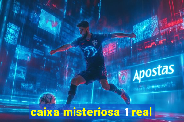 caixa misteriosa 1 real